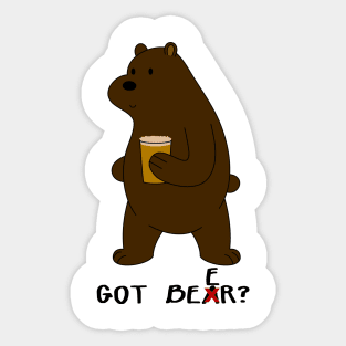 Got Bear? Sticker